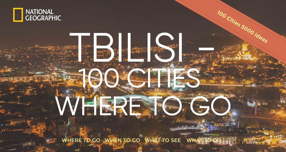 Tbilisi's tourist spots featured in National Geographic's special guide to 100 best cities